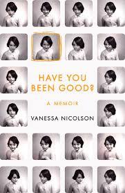 Have You Been Good?: A Memoir (Hardcover)