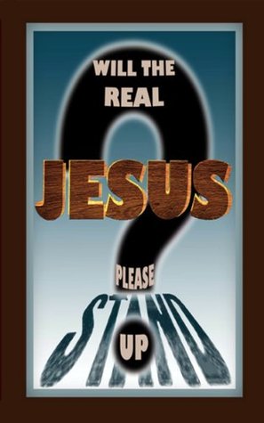 Will the Real Jesus Please Stand Up? (Kindle Edition)
