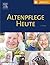 Altenpflege Heute