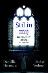 Stil in mij: overleven bij de nonnen (Paperback)