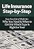 Life Insurance Step-by-Step: From Term Life to Whole Life— Why You Need It, When to Get It & Which Type Is Right for You