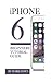 iPhone 6: Beginners Tutorial Guide