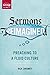 Sermons Reimagined: Preachi...