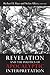 Revelation and the Politics of Apocalyptic Interpretation