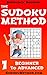 The Sudoku Method - Volume 1 - Beginner to Advanced (Learn how to solve Sudoku puzzles)