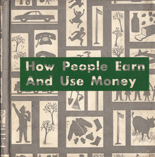 How People Earn and Use Money