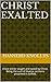 Christ Exalted: A lost sinn...