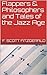 Flappers & Philosophers and Tales of the Jazz Age