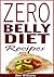 Zero Belly Diet Recipes by Ben Williams