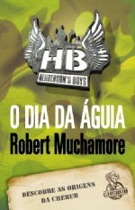 O Dia da Águia (Henderson's Boys #2)