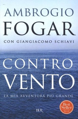 Controvento: La mia avventura più grande (Saggi) (Italian Edition)