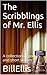 The Scribblings of Mr. Ellis