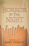 Horror in the Night by Mary Reason Theriot