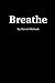 Breathe: A Short Story