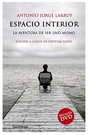 Espacio interior: La aventura de ser uno mismo (OTROS ESPACIOS) (Spanish Edition)