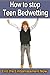 How to stop Teen Bedwetting: End the Embarassment Now