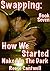 Swapping: How We Started: Naked In The Dark: Book Seven