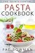 The Quintessential Pasta Cookbook