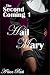 The Second Coming 1: Hail Mary