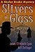 Slivers of Glass: A Skylar ...