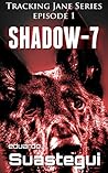 Shadow-7 by Eduardo Suastegui
