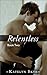 Relentless: Book 2 (Relentless, #2)