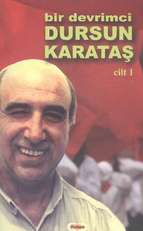 Bir Devrimci Dursun Karataş Cilt 1