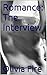 Romance: The Interview: Celebrity Series