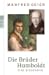 Die Brüder Humboldt: Eine B...