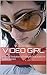 Video Girl: A Quick Evoluti...