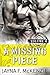A Missing Piece: Volume 4 (A Missing Piece, #4)