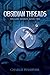 Obsidian Threads (The Lost ...