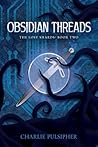 Obsidian Threads (The Lost Shards, #2)