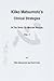 Kiiko Matsumoto's Clinical Strategies. In the Spirit of Master Nagano. Volume 2