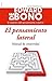 El pensamiento lateral: Manual de creatividad (Biblioteca Edward De Bono) (Spanish Edition)