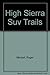 High Sierra SUV Trails by Roger Mitchell High Sierra SUV Trails by Roger Mitchell