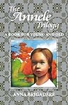 The Annele Trilogy: A Book for Young and Old