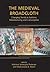 The Medieval Broadcloth: Changing Trends in Fashions, Manufacturing and Consumption (ANCIENT TEXTILES SERIES Book 6)