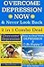 Overcome Depression NOW & Never Look Back (2 in 1 Combo Deal): Proven Strategies and Techniques for Overcoming Depression, Anxiety, and Negative Emotions