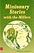 Missionary Stories with the Millers