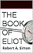 The Book of Eliot: Robert A...