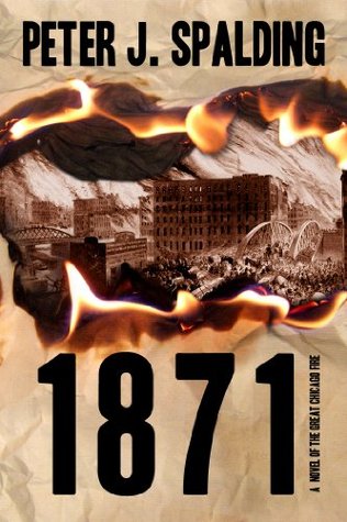 1871: A Novel of the Great Chicago Fire