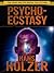 Psycho-Ecstasy: The Drugless Trip (The Hans Holzer Paranormal Series Book 25)