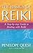 The Basics Of Reiki: A step-by-step guide to reiki practice