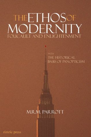 The Ethos of Modernity: Foucault and Enlightenment (Philosophy Monographs Book 2)