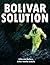 Bolivar Solution by G. Bernard Anthony