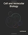 Cell and Molecular Biology Lab Manual Cell and Molecular Biology Lab Manual