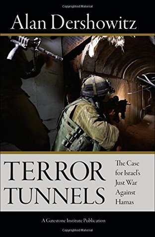 Terror Tunnels: The Case for Israel's Just War Against Hamas (Hardcover)