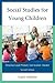 Social Studies for Young Children by Gayle Mindes