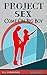 PROJECT SEX - COME ON BIG BOY: Book 5 of 5